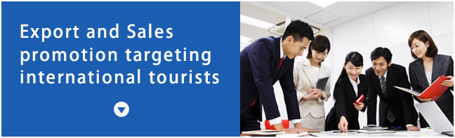 Export and Sales promotion targeting international tourists